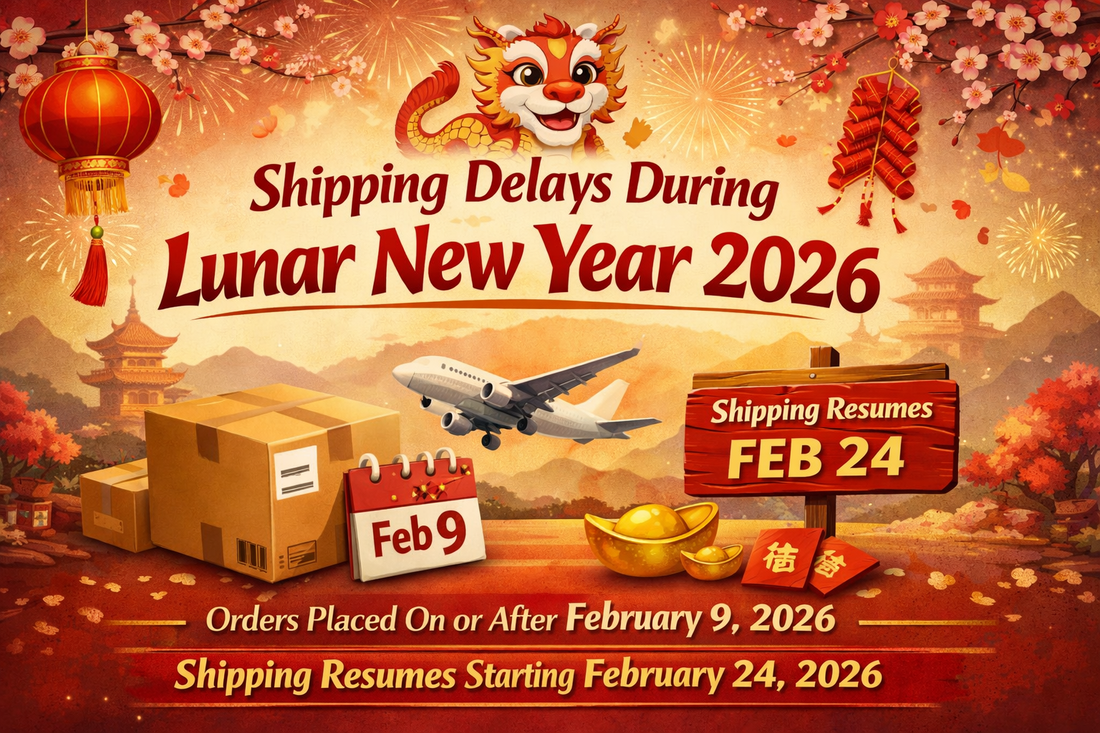 Important Notice: Shipping Delays During Lunar New Year 2026